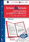 Schemi & schede di istituzioni di diritto privato. Programma completo d'esame libro