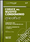 Codice del nuovo condominio operativo. Annotato con dottrina e giurisprudenza. Normativa complementare. Formulario libro