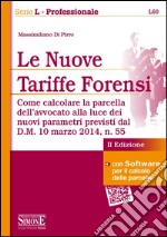 Le nuove tariffe forensi. Con software libro