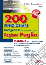 200 funzionari categoria D. Regione Puglia. Manuale per la preparazione alla seconda prova preselettiva e alla prova scritta libro