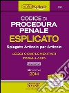 Codice di procedura penale esplicato. Spiegato articolo per articolo. Leggi complementari. Formulario libro