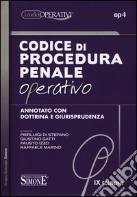 Codice di procedura penale operativo annotato con dottrina e giurisprudenza libro