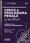 Codice di procedura penale operativo annotato con dottrina e giurisprudenza libro