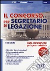 Il concorso per segretario di legazione. Quiz commentati per la prova attitudinale libro