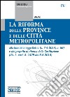 La riforma delle province e delle città metropolitane libro