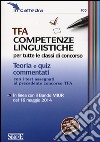 TFA competenze linguistiche per tutte le classi di concorso. Teoria e quiz commentati libro