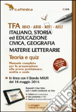 TFA A043-A050-A051-A052 italiano, storia ed educazione civica, geografia... Teoria e quiz. Manuale completo... Con e-book. Con aggiornamento online libro