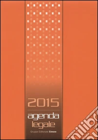 Agenda legale 2015. Arancione. Ediz. minore libro