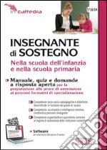 Insegnante di sostegno nella scuola dell'infanzia e nella scuola primaria. Manuale, quiz e domande a risposta aperta per la preparazione alle prove di ammissione... libro