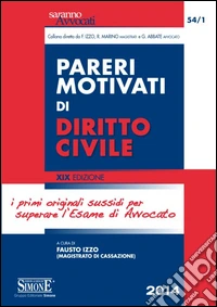 Pareri motivati di diritto civile. Per l'esame di avvocato libro