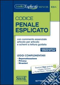 Codice penale esplicato. Leggi complementari. Ediz. minore libro