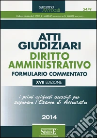 Atti giudiziari. Diritto amministrativo. Formulario commentato libro