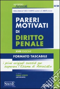 Pareri motivati di diritto penale. Ediz. minor libro