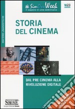 Storia del cinema. Dal pre cinema alla rivoluzione digitale libro