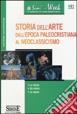 Storia dell'arte dall'epoca paleocristiana al neoclassicismo. La storia. Gli artisti. Le opere libro