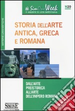 Storia dell'arte antica, greca e romana. Dall'arte preistorica all'arte dell'impero romano libro