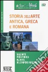 Storia dell'arte antica, greca e romana. Dall'arte preistorica all'arte dell'impero romano libro