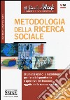 Metodologia della ricerca sociale. Strumenti tecnici e metodologici per l'analisi quantitativa e operativa dei fenomeni oggetto della ricerca sociale libro