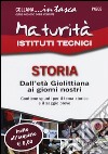 Maturità Istituti Tecnici. Storia: Dall'età giolittiana ai giorni nostri libro