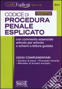 Codice di procedura penale esplicato. Ediz. minore. Con aggiornamento online libro