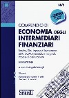 Compendio di economia degli intermediari finanziari libro