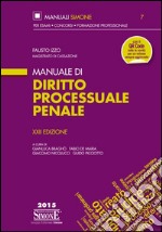 Diritto processuale penale. Manuale di base per la preparazione alla prova orale libro