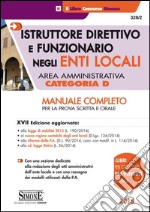 Istruttore direttivo e funzionario negli enti locali. Area amministrativa. Categoria D. Manuale completo per la prova scritta e orale libro