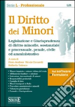 Il diritto dei minori. Legislazione e giurisprudenza di diritto minorile, sostanziale e processuale, penale, civile ed amministrativo. Con software libro