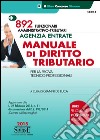 Agenzia entrate. 892 funzionari amministrativo-tributari. Manuale di diritto tributario. Per la prova tecnico-professionale libro