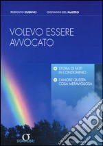 Volevo essere avvocato libro