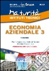 Maturità istituti tecnici. Economia aziendale 3 libro