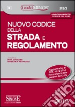 Nuovo codice della strada e regolamento. Ediz. minor libro