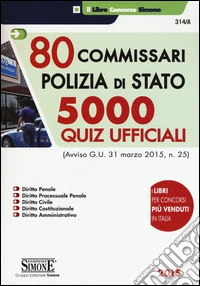 80 commissari polizia di Stato. 5000 quiz ufficiali libro