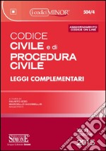 Codice civile e di procedura civile e leggi complementari libro