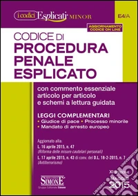 Codice di procedura penale esplicato. Ediz. minore. Con aggiornamento online libro