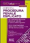 Codice di procedura penale esplicato. Ediz. minore. Con aggiornamento online libro