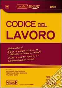 Codice del lavoro. Ediz. minore libro