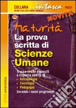 Maturità. La prova scritta di scienze umane libro