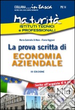 Maturità istituti tecnici e professionali. La prova scritta di economia aziendale libro