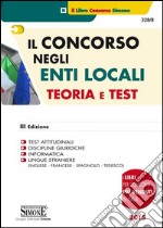 Il concorso negli enti locali. Teoria e test libro