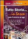 Tutto storia. Dalla preistoria ad oggi libro