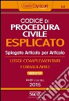 Codice di procedura civile esplicato. Spiegato articolo per articolo. Leggi complementari. Formulario. Con aggiornamento online libro