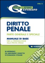 Diritto penale. Parte generale e speciale. Manuale di base per la preparazione alla prova orale libro