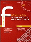 Formulario commentato del processo civile. Con CD-ROM libro