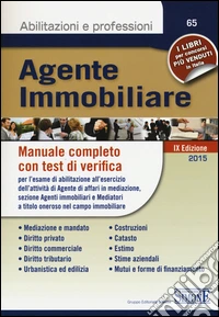 Agente immobiliare. Manuale completo con test di verifica libro