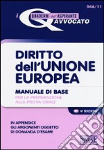 Diritto dell'Unione Europea. Manuale di base per la preparazione alla prova orale libro