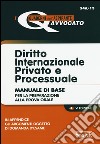 Diritto internazionale privato e processuale. Manuale di base per la preparazione alla prova orale libro