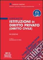 Manuale di istituzioni di diritto privato (diritto civile) libro