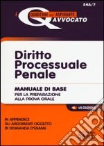 Diritto processuale penale. Manuale di base per la preparazione alla prova orale libro