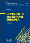 Le politiche dell'Unione Europea libro